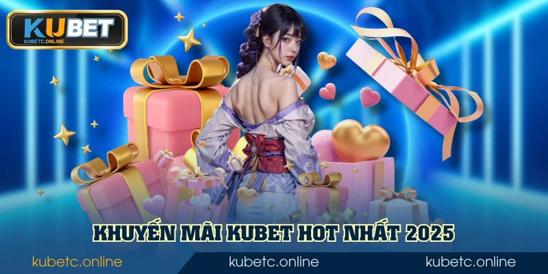 Kubet 49 Khuyến mãi KUBET hot nhất 2025